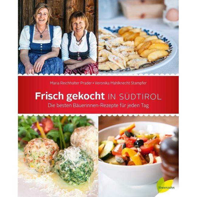 Frisch gekocht in Südtirol, Ratgeber von Maria Reichhalter Prader, Veronika Mahlknecht Stampfer