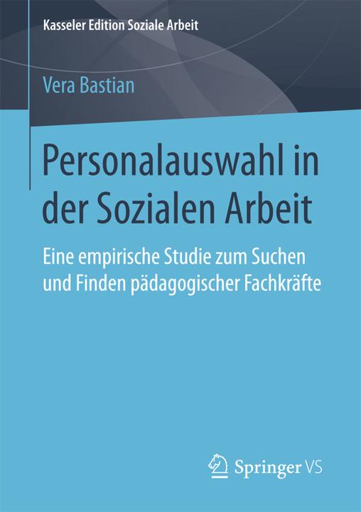 Produktbild Personalauswahl in der Sozialen Arbeit (Deutsch, Vera Bastian, 2017)