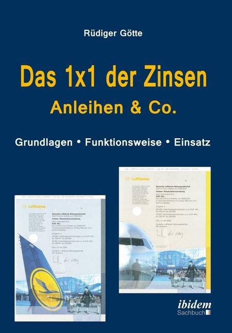 Produktbild Das 1x1 der Zinsen - Anleihen & Co (Deutsch, Rüdiger Götte, 2013)