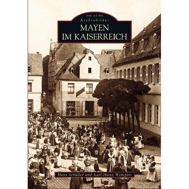 Mayen im Kaiserreich, Sachbücher von Hans Schüller