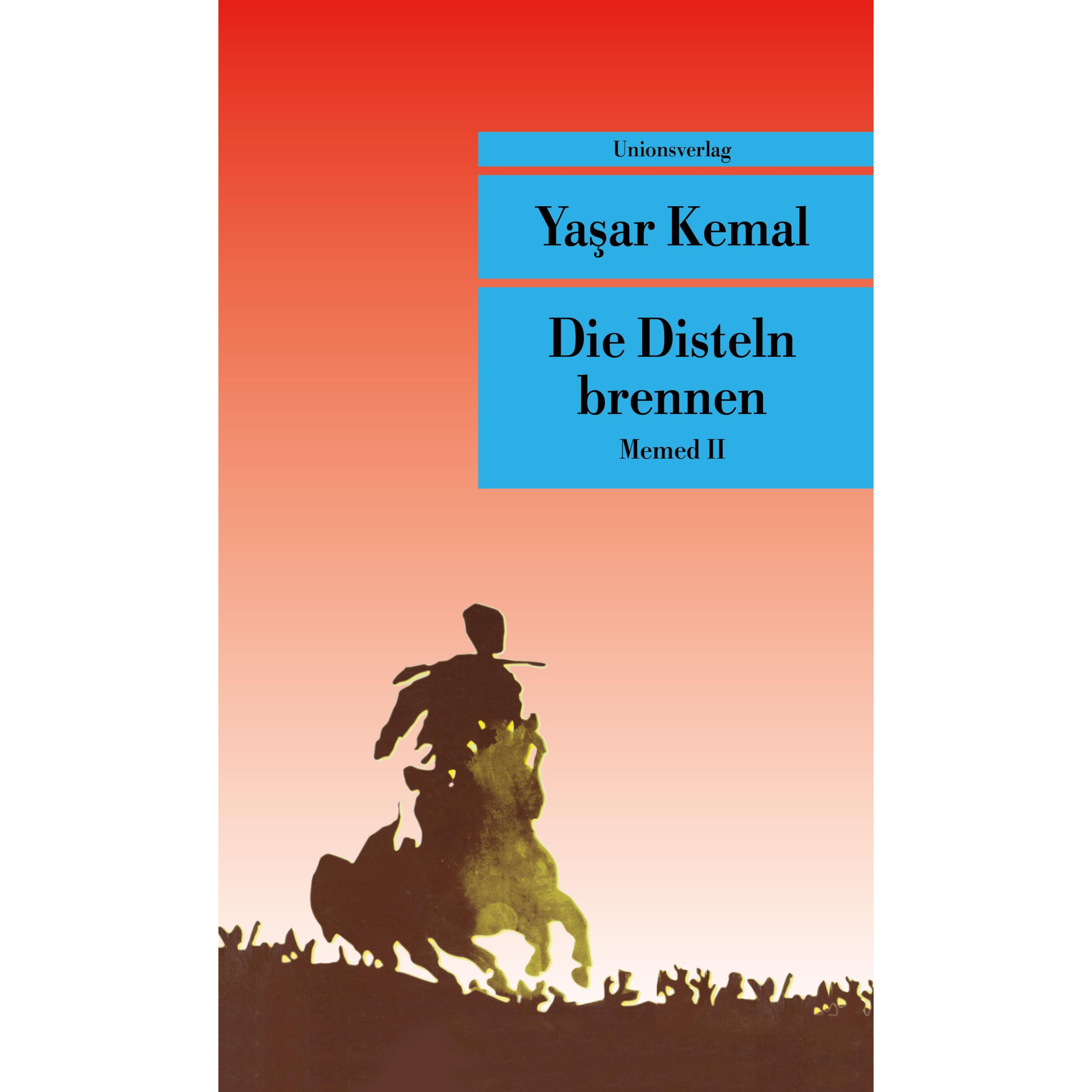 Die Disteln brennen, Belletristik von Ya ar Kemal