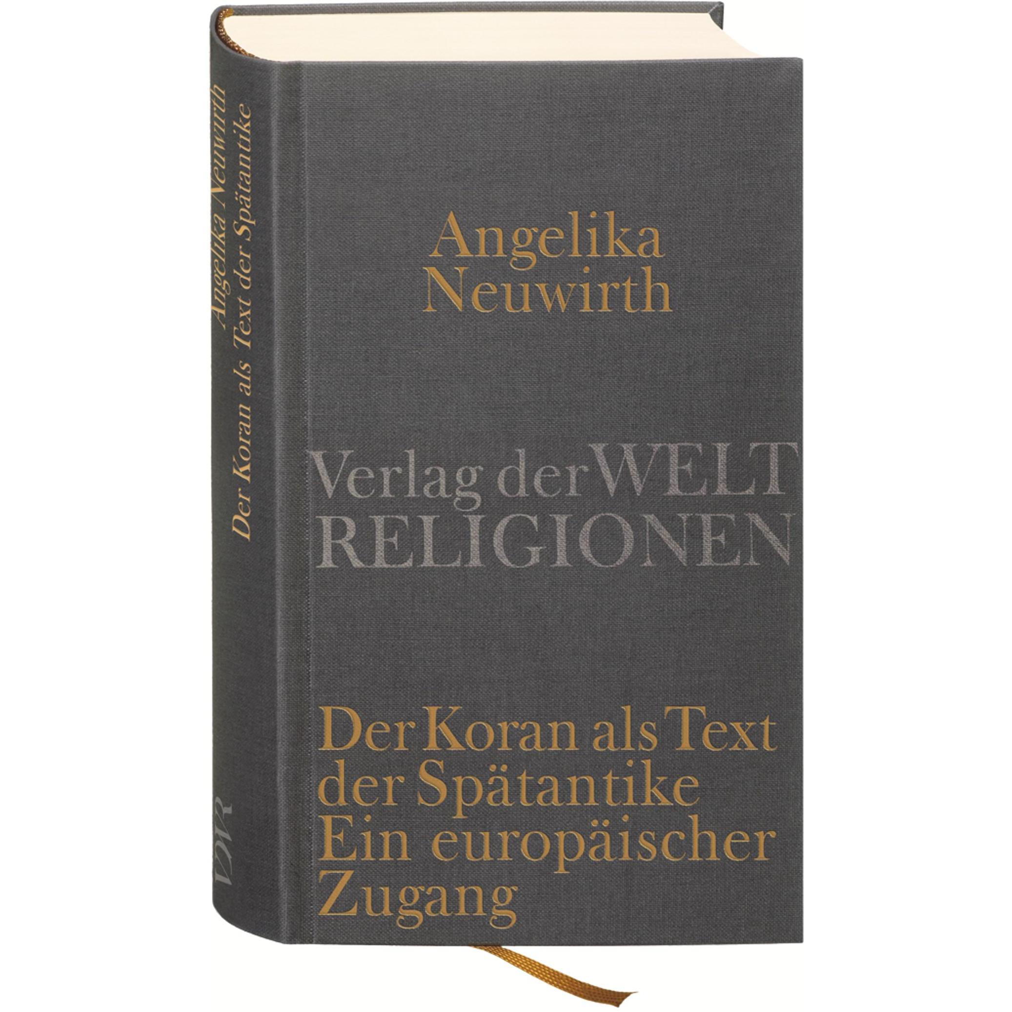 Der Koran als Text der Spätantike. Ein europäischer Zugang, Fachbücher von Angelika Neuwirth