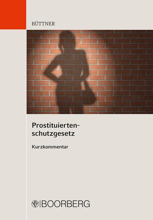 Produktbild Prostituiertenschutzgesetz (Deutsch, Manfred Büttner, 2017)