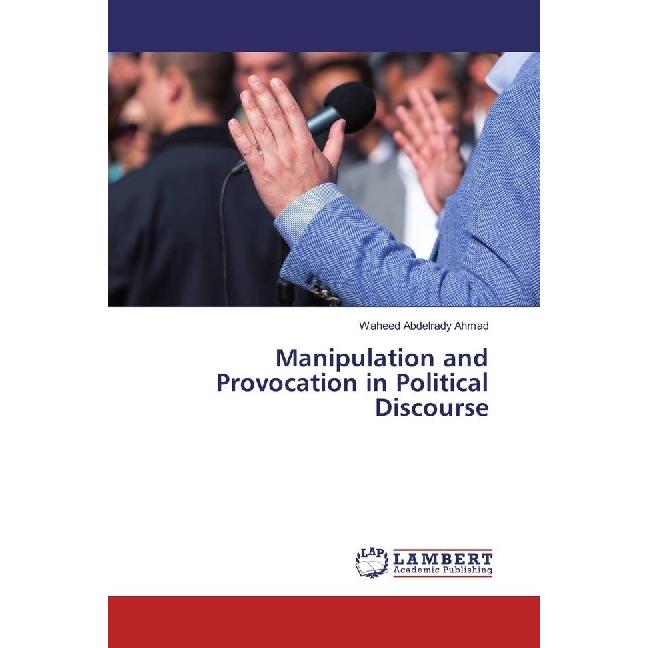 Manipulation and Provocation in Political Discourse, Fachbücher von Waheed Abdelrady Ahmad