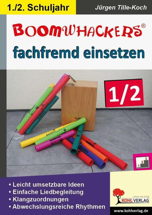 Produktbild Boomwhackers fachfremd einsetzen / Klasse 1-2 (Deutsch, Jürgen Tille-Koch, KOHL VERLAG Der Verlag mit dem Baum, 2017)