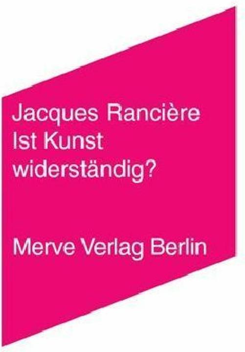 Produktbild Ist Kunst widerständig? (Deutsch, Frank Ruda, Jacques Ranciere, Jan Völker, 2008)