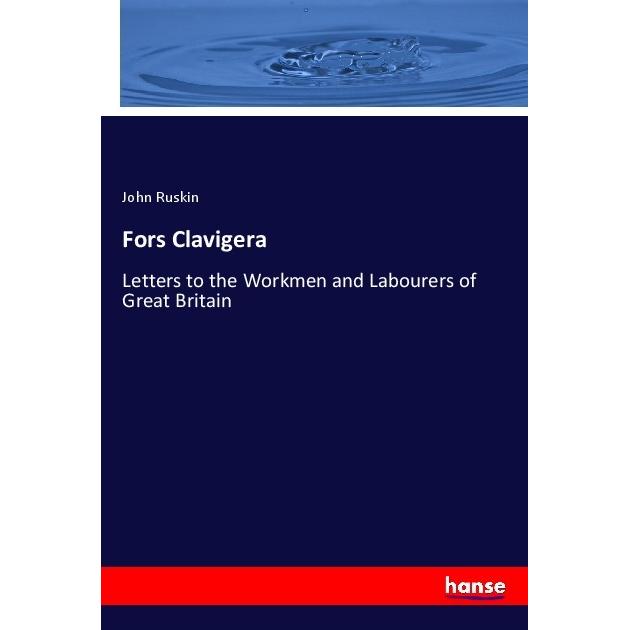 Fors Clavigera, Fachbücher von John Ruskin
