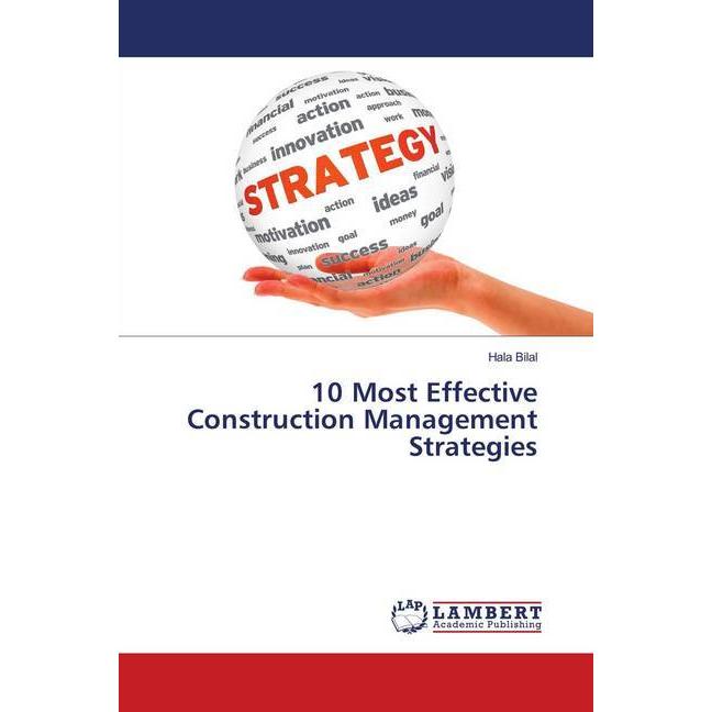 10 Most Effective Construction Management Strategies, Fachbücher von Hala Bilal