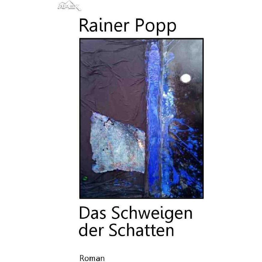 Das Schweigen Der Schatten, Belletristik von Rainer Popp