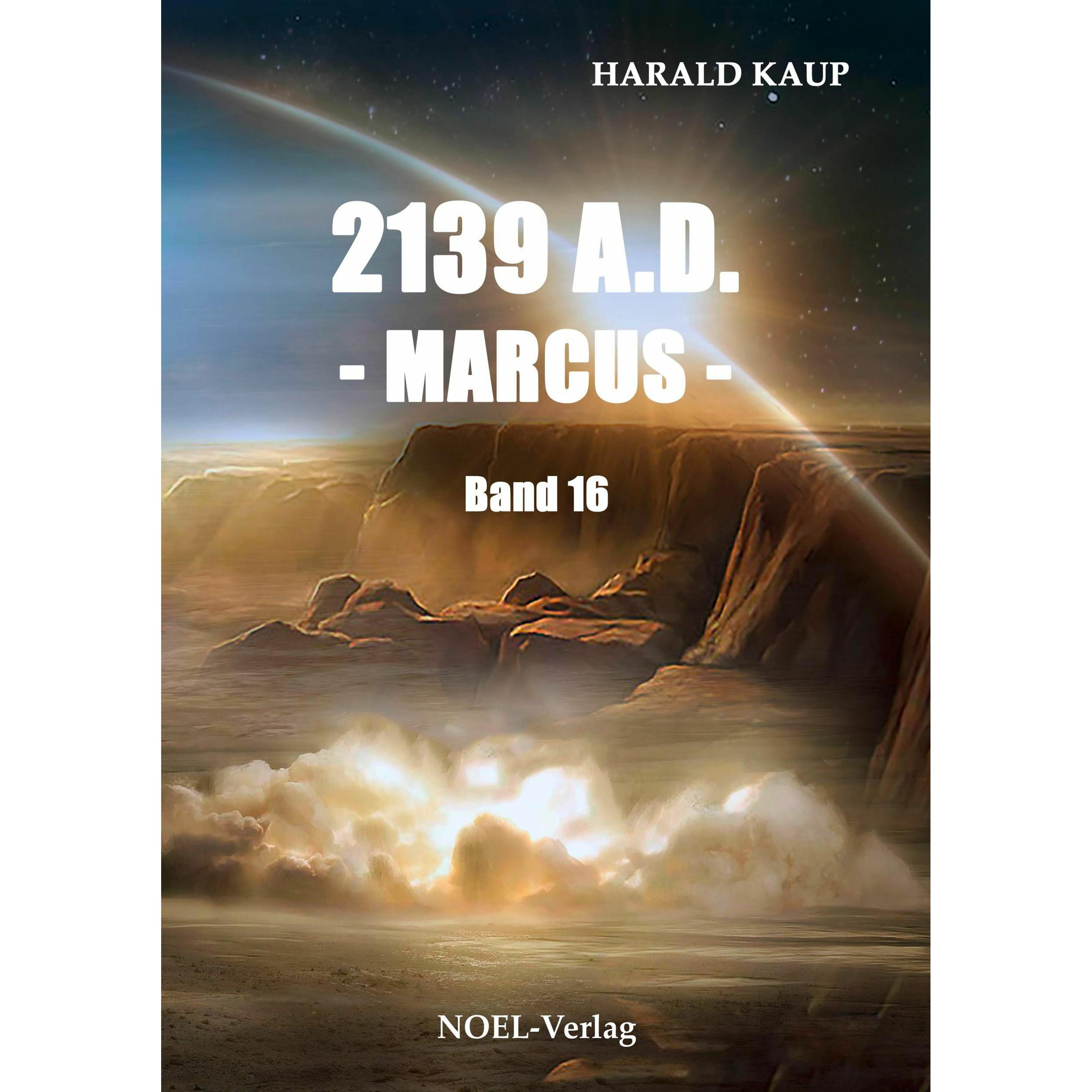 2139 A.D. - Marcus -, Belletristik von Harald Kaup