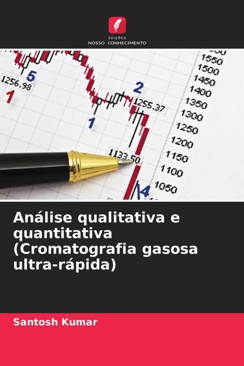 Image du produit Análise qualitativa e quantitativa (Cromatografia gasosa ultra-rápida) (Santosh Kumar, 2024)