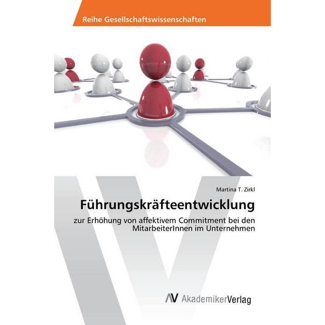 Führungskräfteentwicklung, Fachbücher von Martina T. Zirkl
