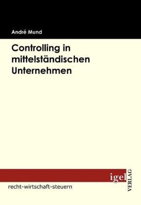 Produktbild Controlling in mittelständischen Unternehmen (Deutsch, Andre Mund, 2009)