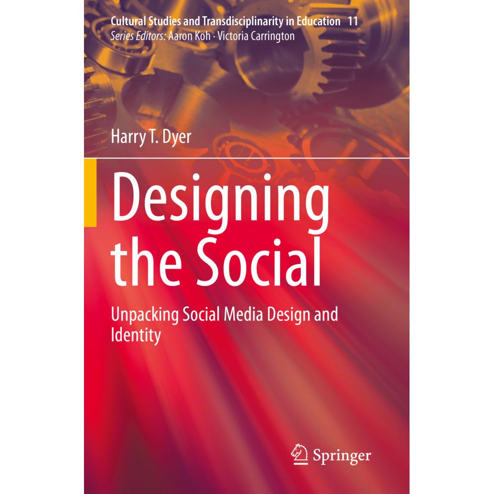 Designing the Social, Fachbücher von Harry T. Dyer