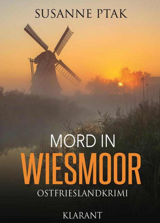 Produktbild Mord in Wiesmoor. Ostfrieslandkrimi (Deutsch, Susanne Ptak, 2015)