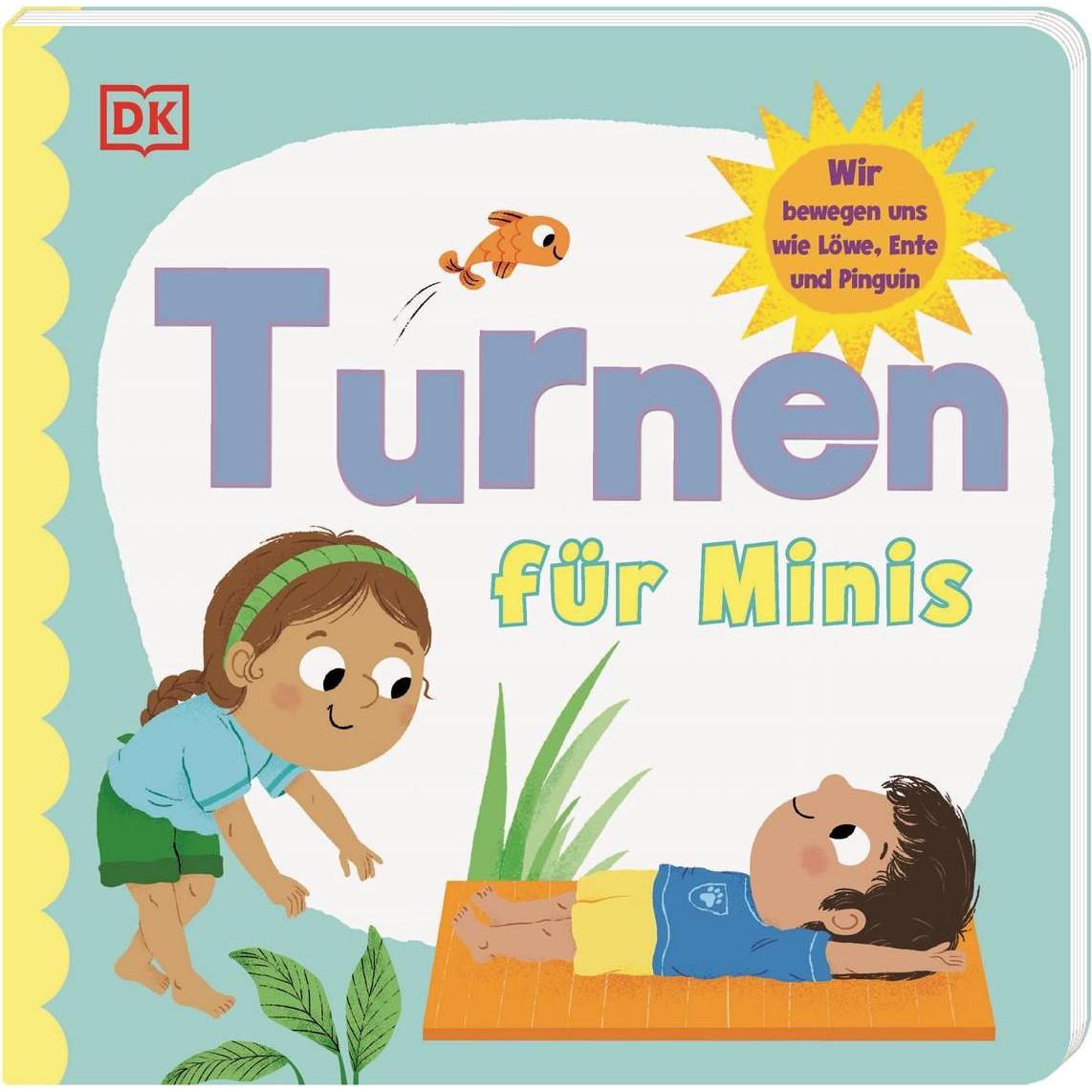 Thumbnail - Turnen für Minis, Kinderbücher von DK Verlag - Kids, Natalie Capalija, Radzi Chinyanganya