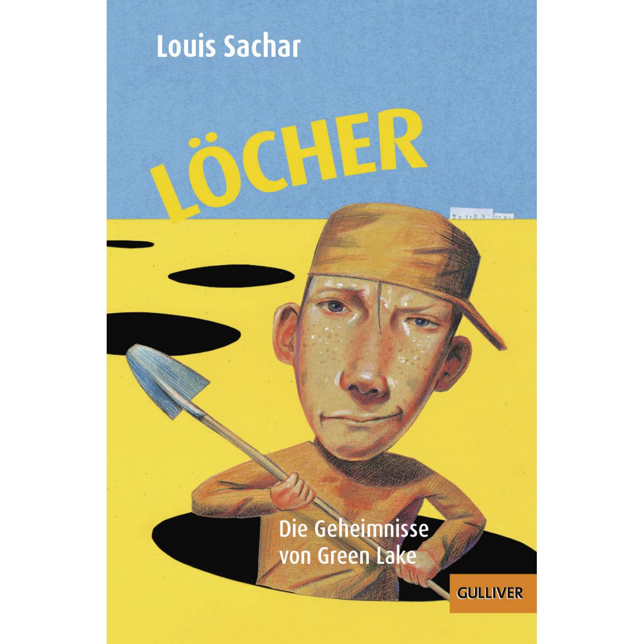 Löcher, Kinderbücher von Louis Sachar, Birgitt Kollmann, Wolf Erlbruch