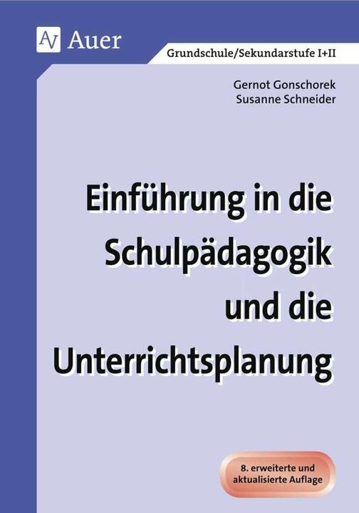 Produktbild Einführung in die Schulpädagogik und die Unterrichtsplanung (Deutsch, Gonschorek, Petersen (Hg), Reinert (Hg), Schneider, 2021)