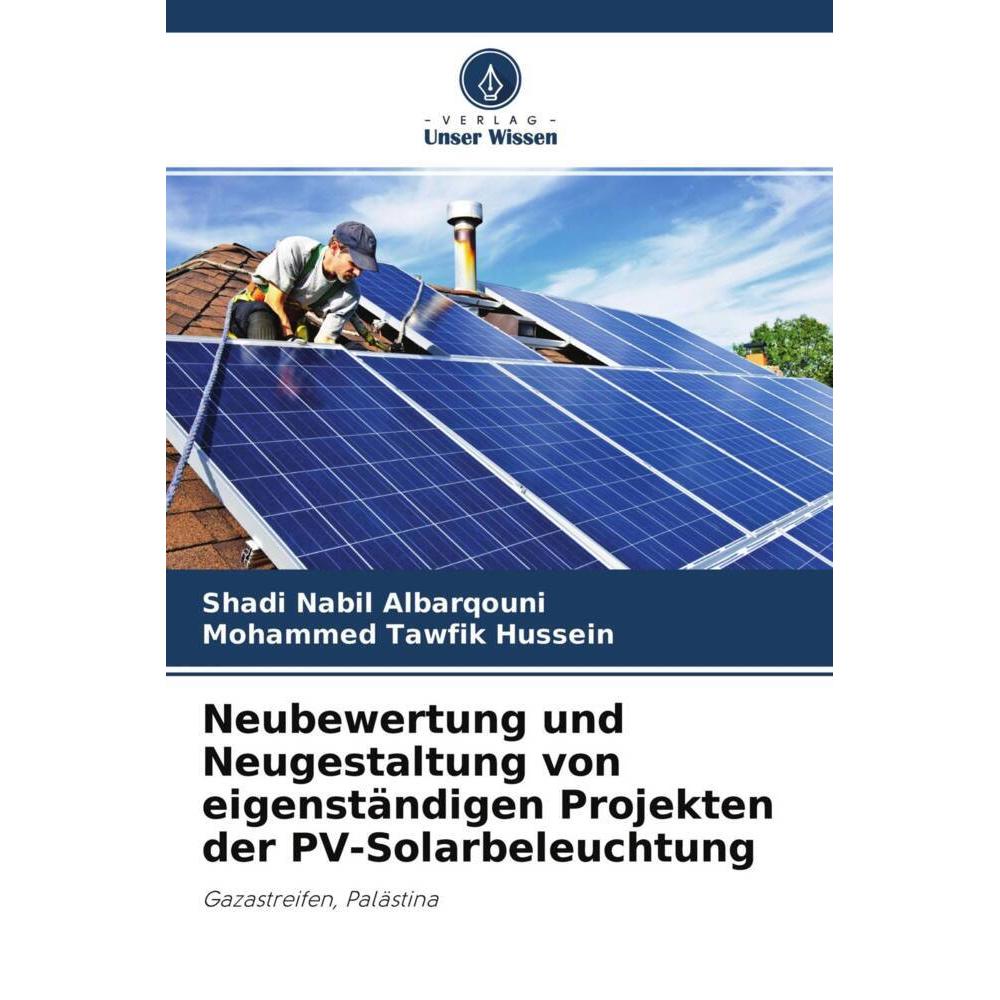 Neubewertung und Neugestaltung von eigenständigen Projekten der PV-Solarbeleuchtung, Fachbücher von Shadi Nabil Albarqou...