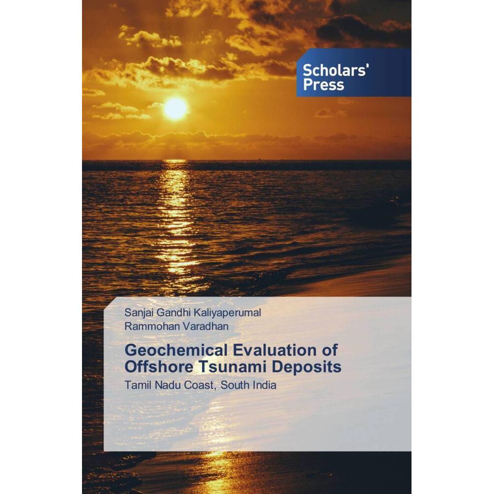 Geochemical Evaluation of Offshore Tsunami Deposits, Fachbücher von Rammohan Varadhan, Sanjai Gandhi Kaliyaperumal