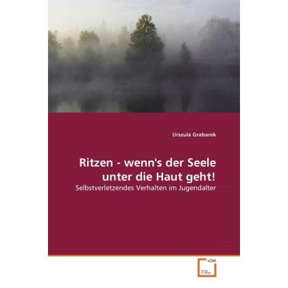 Ritzen - wenn's der Seele unter die Haut geht!, Fachbücher von Urszula Grabarek