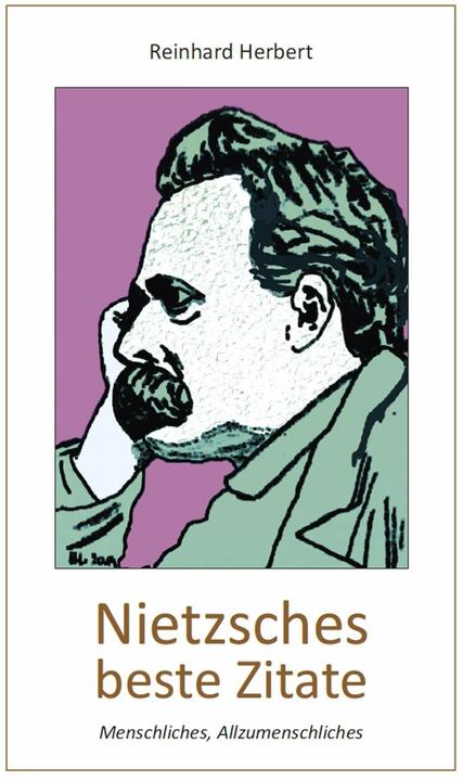 Produktbild Nietzsches beste Zitate (Deutsch, Reinhard Herbert, 2017)