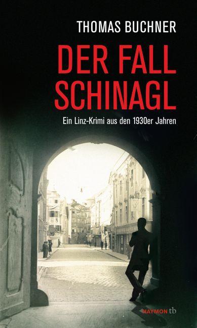 Produktbild Der Fall Schinagl (Deutsch, Thomas Buchner, 2016)