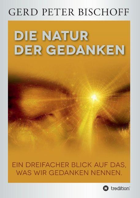 Produktbild Die Natur Der Gedanken (Deutsch, Gerd Peter Bischoff, 2014)