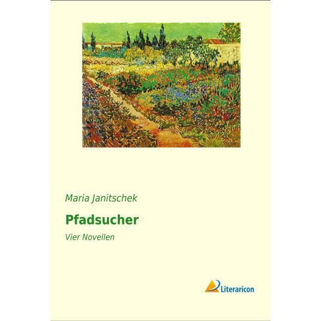 Pfadsucher, Belletristik von Maria Janitschek