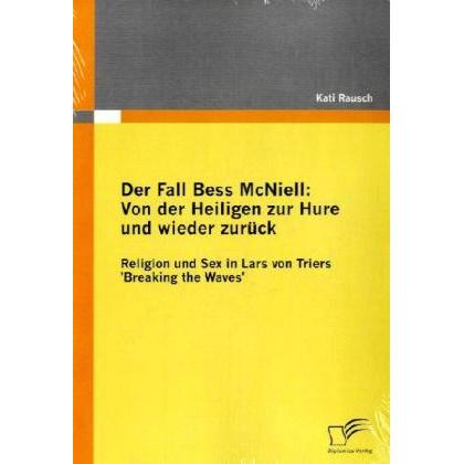 Der Fall Bess McNiell: Von der Heiligen zur Hure und wieder zurück, Fachbücher von Kati Rausch
