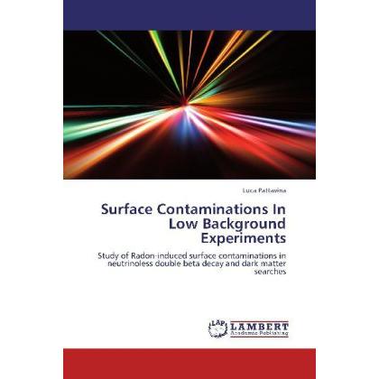 Thumbnail - Surface Contaminations In Low Background Experiments, Fachbücher von Luca Pattavina