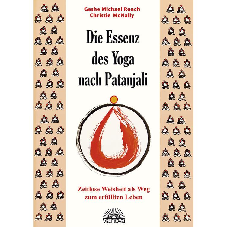 Die Essenz des Yoga nach Patanjali, Ratgeber von Christie Mc Nally, Geshe Michael Roach