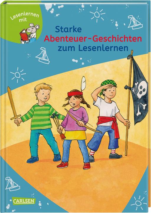Produktbild Starke Abenteuer-Geschichten zum Lesenlernen (Deutsch, Annette Neubauer, Imke Rudel, Julia Boehme, 2019)