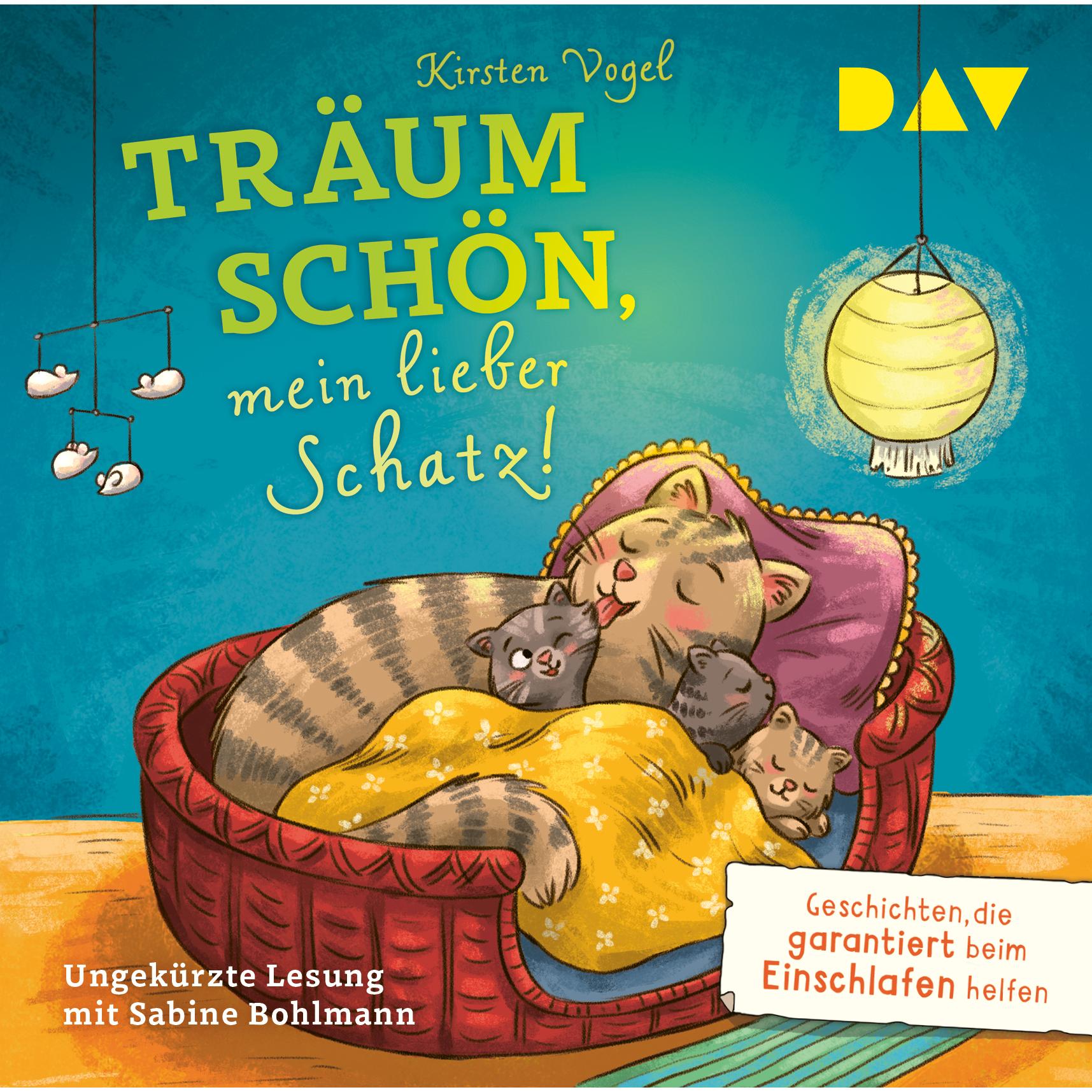 Träum schön, mein lieber Schatz! Geschichten, die garantiert, Hörbücher von Kirsten Vogel, Larisa Lauber, Sabine Bohlman...