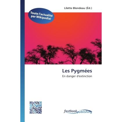 Les Pygmées, Fachbücher von Lilette Blondeau