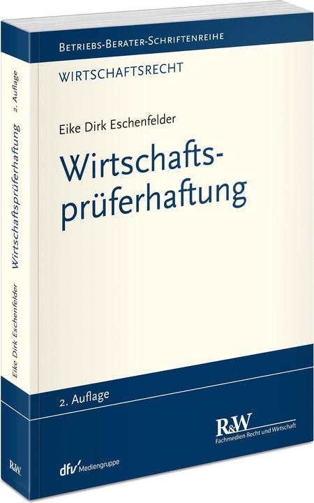 Wirtschaftsprüferhaftung (Deutsch, Eike Dirk Eschenfelder, 2023)