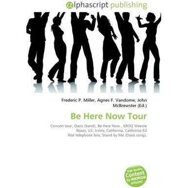 Be Here Now Tour, Fachbücher von Agnes F. Vandome, Frederic P. Miller, John McBrewster