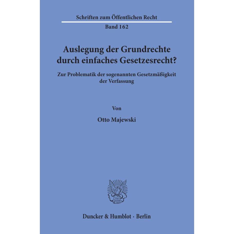 Auslegung der Grundrechte durch einfaches Gesetzesrecht?, Fachbücher von Otto Majewski