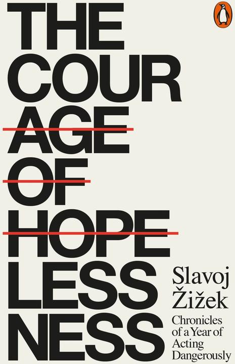 Produktbild The Courage of Hopelessness (Englisch, Slavoj Žižek, 2018)