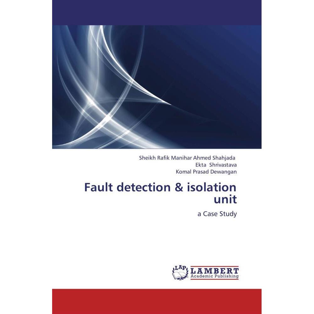 Fault detection & isolation unit, Fachbücher von Ekta Shrivastava, Komal Prasad Dewangan, Sheikh Rafik Manihar Ahmed Sha...
