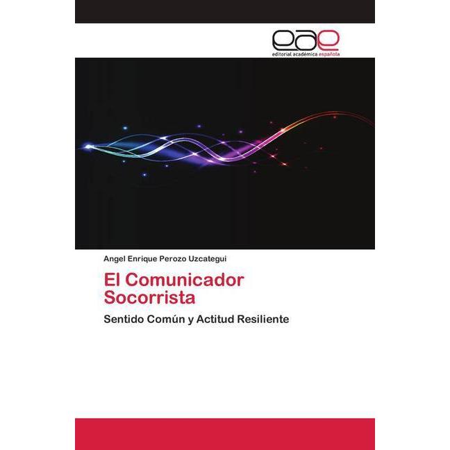 El Comunicador Socorrista, Fachbücher von Angel Enrique Perozo Uzcategui