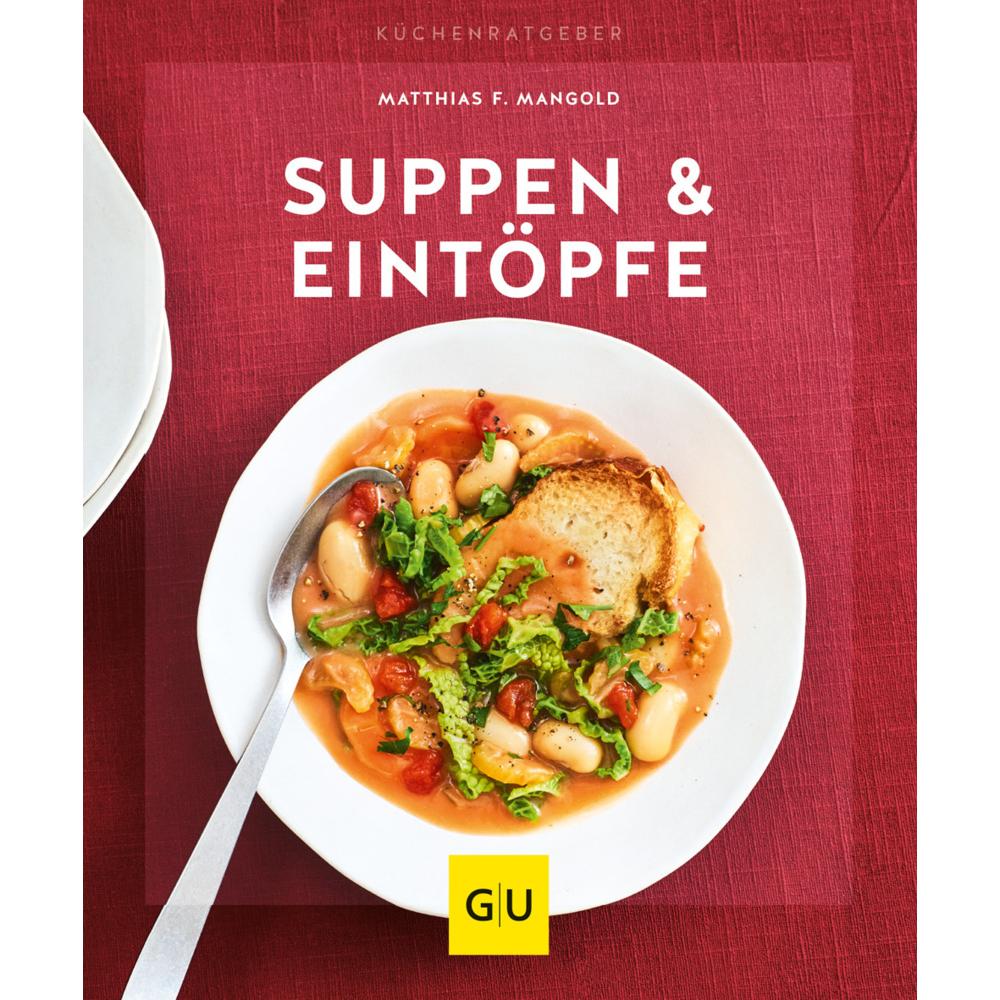 Suppen & Eintöpfe, Ratgeber von Matthias F. Mangold