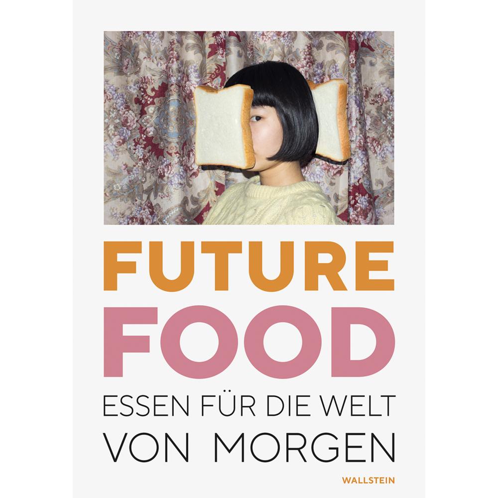 Future Food, Sachbücher von Anna-Lisa Dieter, Viktoria Krason