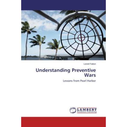 Understanding Preventive Wars, Fachbücher von Lionel Fatton
