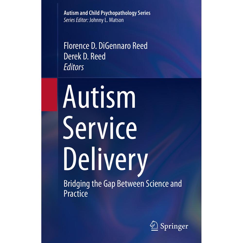 Autism Service Delivery, Fachbücher von Derek D. Reed, Florence D. DiGennaro Reed