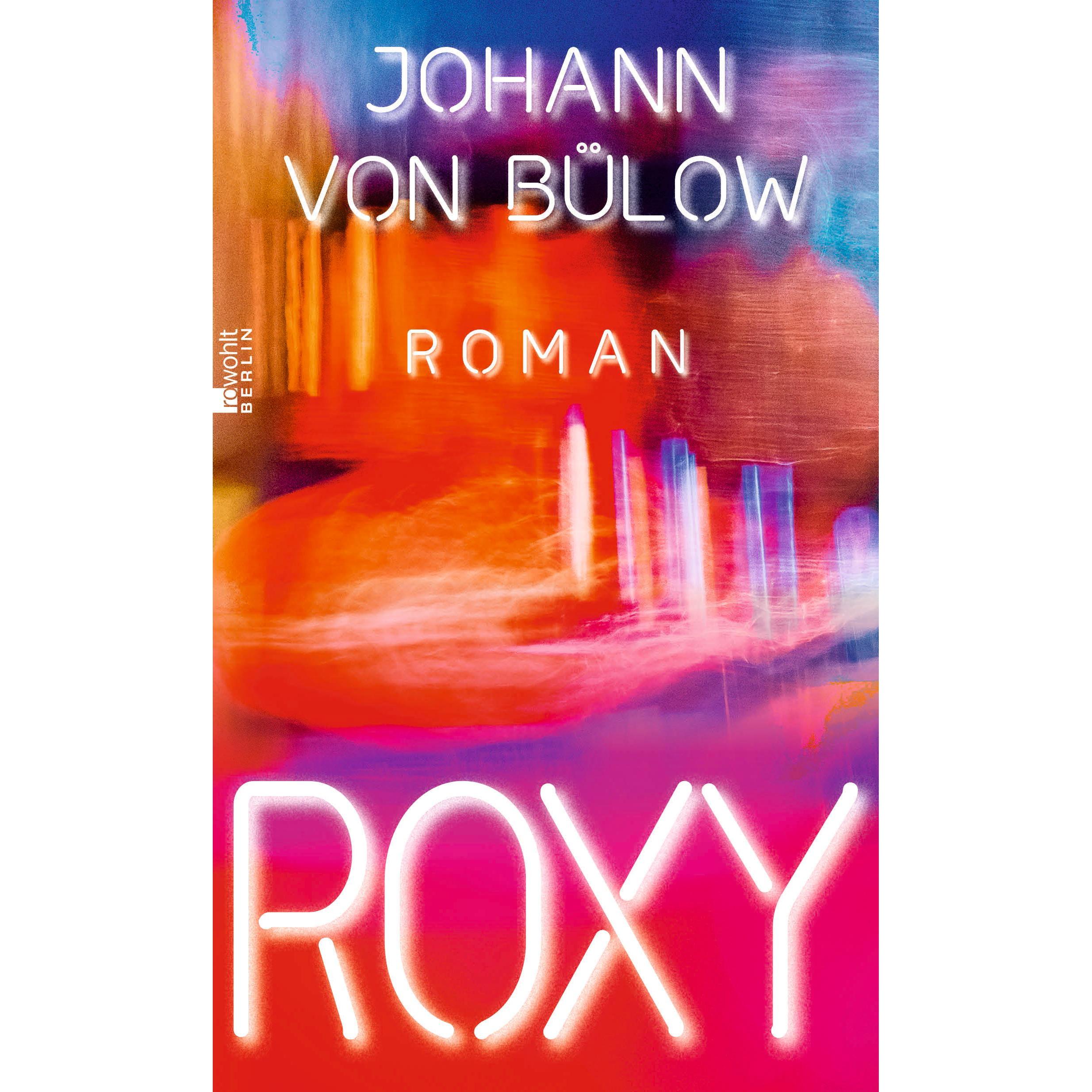 Roxy, Belletristik von Johann von Bülow