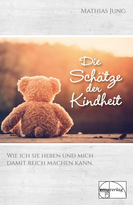 Produktbild Die Schätze der Kindheit (Deutsch, Mathias Jung, 2016)