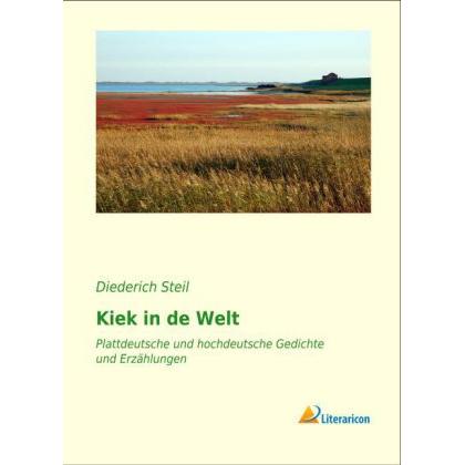 Kiek in de Welt, Belletristik von Diederich Steil