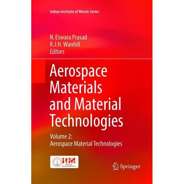 Aerospace Materials and Material Technologies, Fachbücher von N. Eswara Prasad, R. J. H. Wanhill