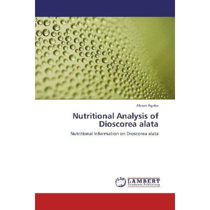 Nutritional Analysis of Dioscorea alata, Fachbücher von Abson Agaba